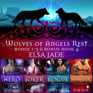 Title: Wolves of Angels Rest: Books 1-3 plus bonus Book 4, Author: Elsa Jade