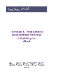 Title: Technical & Trade Schools Miscellaneous Revenues in the United Kingdom, Author: Editorial DataGroup UK