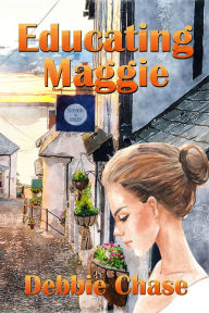 Title: Educating Maggie, Author: Debbie Chase