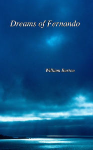 Title: Dreams of Fernando, Author: William Burton