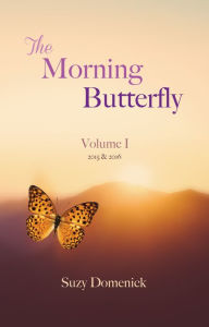 Title: The Morning Butterfly, Author: Suzy Domenick
