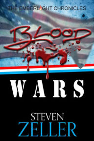 Title: Blood Wars (The Emberlight Chronicles, Book 2), Author: Steven Zeller