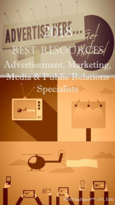 Title: 2018 Best Resources for Advertisement, Marketing, Media & Public Relations Specialists, Author: Antonio Smith