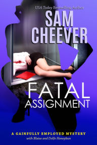 Title: Fatal Assignment: A Honeybun Mystery Adventure, Author: Sam Cheever