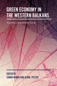 Title: Green Economy in the Western Balkans, Author: Almir Pestek