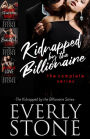 Kidnapped by the Billionaire: The Complete Series