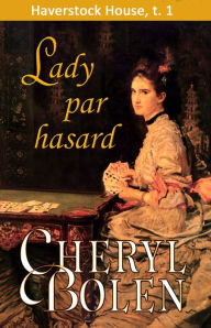 Title: Lady par hasard, Author: Cheryl Bolen