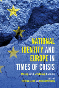 Title: National Identity and Europe in Times of Crisis, Author: Christian Karner