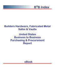 Title: Builders Hardware, Fabricated Metal Safes & Vaults B2B United States, Author: Editorial DataGroup USA