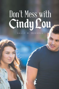 Title: Dont Mess with Cindy Lou, Author: Sally Russell