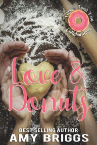 Title: Love & Donuts, Author: Amy Briggs