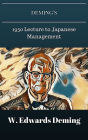 Deming's 1950 Lecture to Japanese Management
