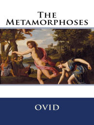 Title: The Metamorphoses, Author: Ovid