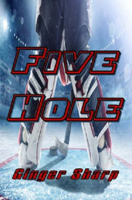 Title: Five Hole, Author: Ginger Sharp