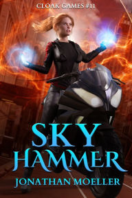 Title: Cloak Games: Sky Hammer, Author: Jonathan Moeller