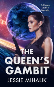 Title: The Queen's Gambit, Author: Jessie Mihalik