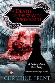 Title: A Death on the way to Portsmouth, Author: Christine Trent