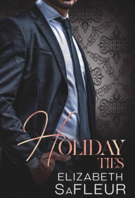 Title: Holiday Ties, Author: Elizabeth SaFleur