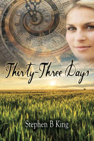 Title: Thirty-Three Days, Author: Stephen B King