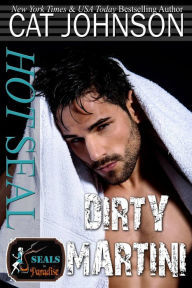 Title: Hot SEAL, Dirty Martini, Author: Cat Johnson