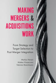 Title: Making Mergers and Acquisitions Work, Author: Markus Venzin