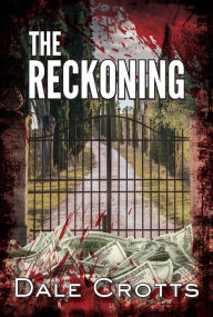 Title: The Reckoning, Author: Dale Crotts