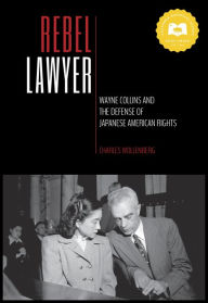 Title: Rebel Lawyer, Author: Charles Wollenberg