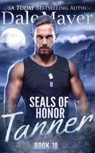 Title: SEALs of Honor: Tanner, Author: Dale Mayer