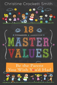 Title: 18 Master Values, Author: Christine Crockett Smith