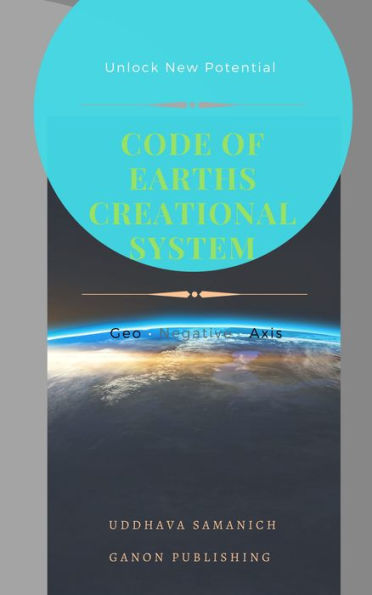 Code Of Earth's Creational System