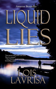 Title: Liquid Lies, Author: Lois Lavrisa