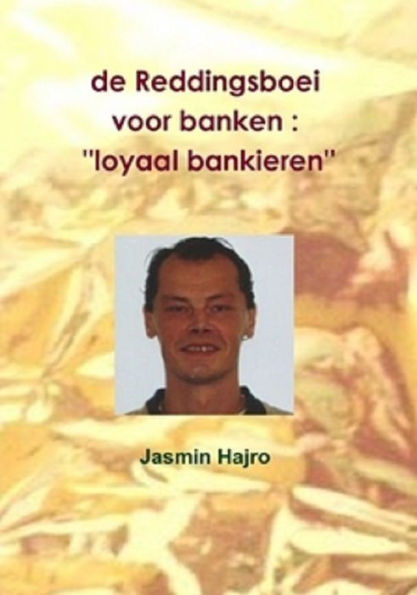 de Reddingsboei voor banken ''loyaal bankieren''