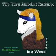 Title: The Very Fine-Art Rattuses, Author: Ian Wood