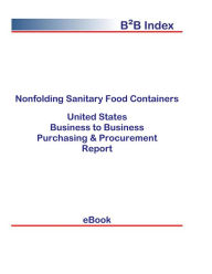 Title: Nonfolding Sanitary Food Containers B2B United States, Author: Editorial DataGroup USA