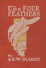 Title: The Four Feathers, Author: A.E.W. Mason