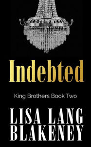 Title: Indebted, Author: Lisa Lang Blakeney
