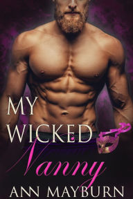 Title: My Wicked Nanny, Author: Ann Mayburn