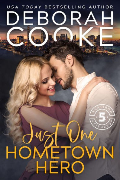 Just One Hometown Hero: A Contemporary Romance