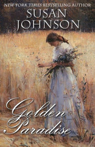 Title: Golden Paradise, Author: Susan Johnson