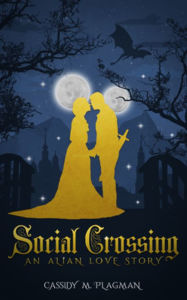 Title: Social Crossing: an Alian Love Story, Author: Cassidy M Plagman