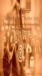 Title: 2018 Best Resources for Customer Relationship Management, Author: Antonio Smith