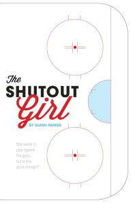 Title: The Shutout Girl, Author: Glenn Parker