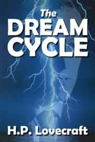 Title: The Dream Cycle Stories of H. P. Lovecraft, Author: H. P. Lovecraft