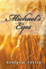 Title: Michael's Eyes, Author: Robert Foster