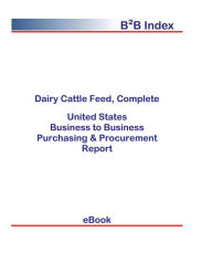 Title: Dairy Cattle Feed, Complete B2B United States, Author: Editorial DataGroup USA