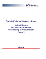 Title: Female Finished Hosiery, Sheer B2B United States, Author: Editorial DataGroup USA
