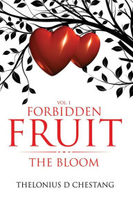 Title: Forbidden Fruit: The Bloom, Author: J.A.P.O.C. Just Another Piece Of Clay