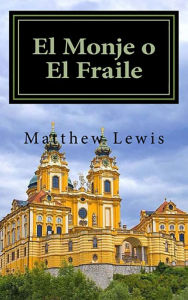 Title: El monje o el fraile, Author: Matthew Lewis