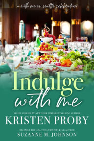 Indulge with Me: A With Me in Seattle Celebration