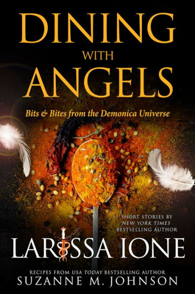 Dining with Angels: Bits & Bites from the Demonica Universe